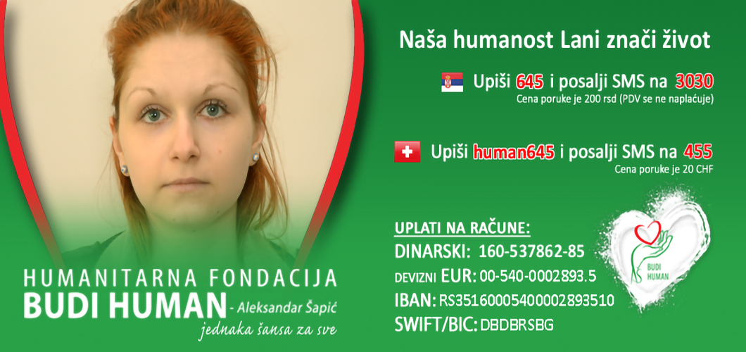 БУДИМО ХУМАНИ – ПОМОЗИМО НАШОЈ СУГРАЂАНКИ ЛАНИ